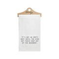 It's Not An Empty Nest Until Kitchen Towel