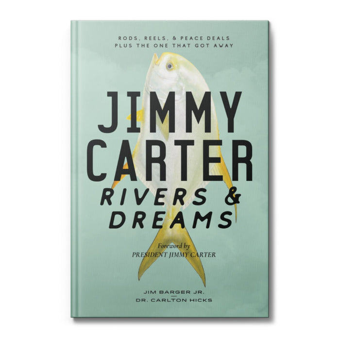 Jimmy Carter: Rivers And Dreams