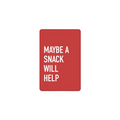 Maybe a Snack Will Help Magnet