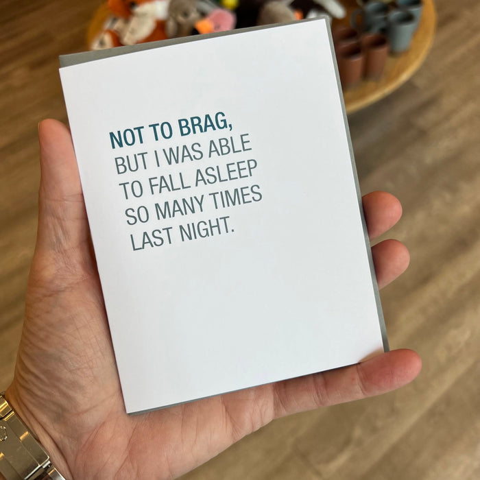 Not To Brag, But I Was Able To Fall Asleep So Many Times Card