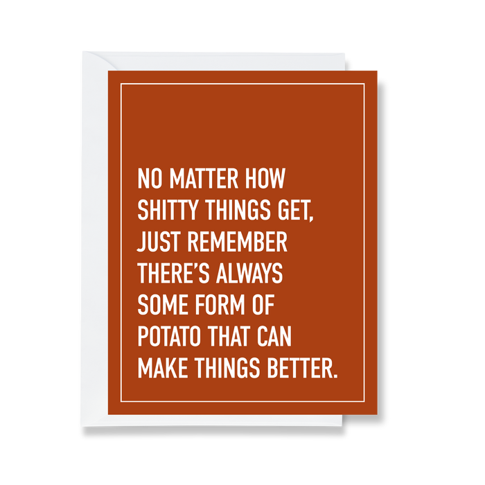 Potatoes Can Make Things Better Card