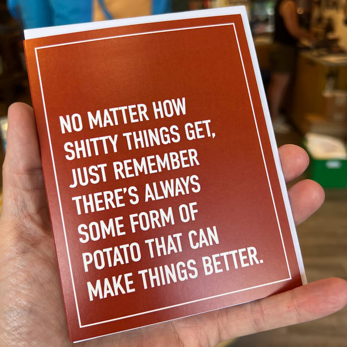 Potatoes Can Make Things Better Card