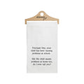 Principal: Hey, Your Child Kitchen Towel