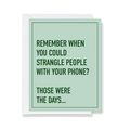 Strangle People With Our Phones Card