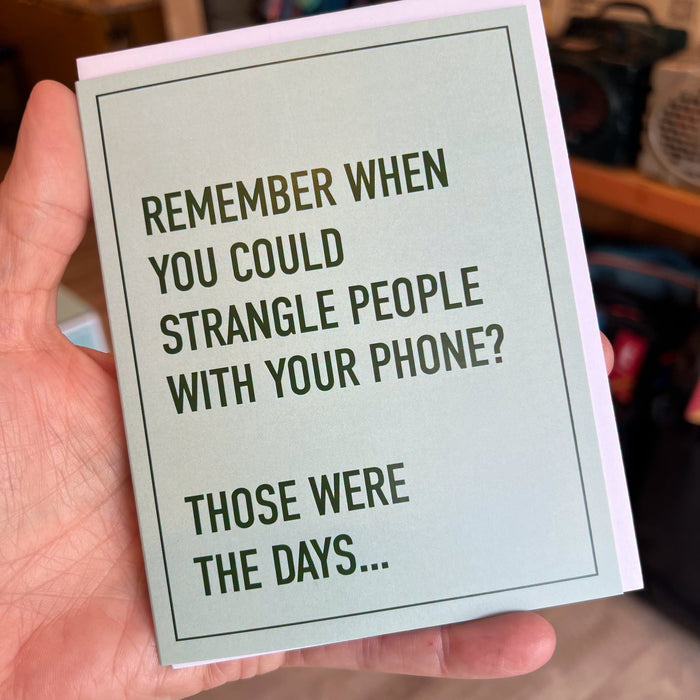 Strangle People With Our Phones Card